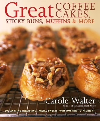 Great Coffee Cakes, Sticky Buns, Muffins & More